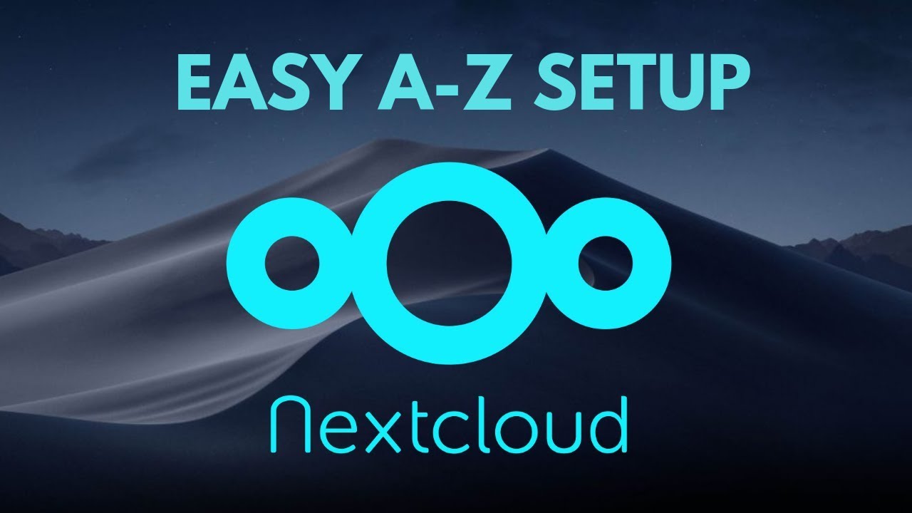 Nextcloud on Ubuntu: A-Z setup (2019)